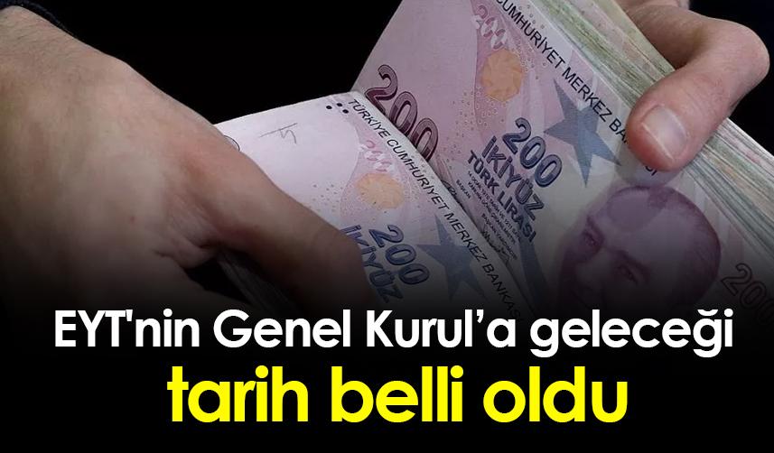 EYT'nin Genel Kurula geleceği tarih belli oldu