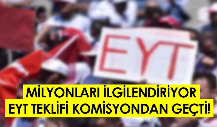 EYT teklifi komisyondan geçti!