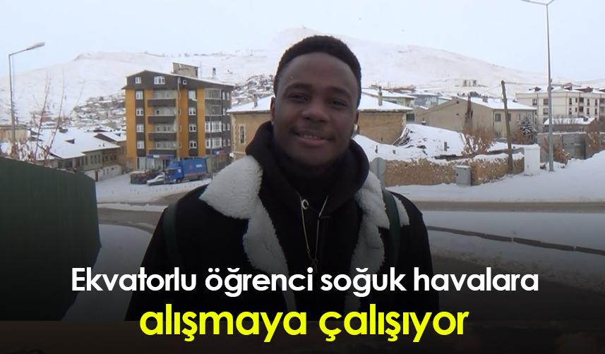 Ekvatorlu öğrenci soğuk havalara alışmaya çalışıyor