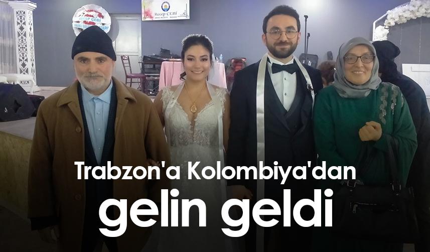 Trabzon'a Kolombiya'dan gelin geldi