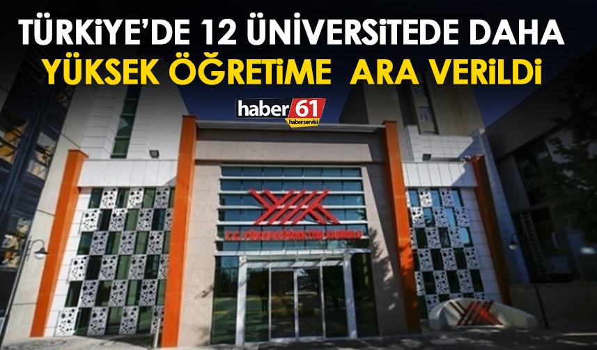 12 İlde daha yükseköğretime ara verildi!