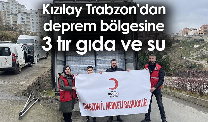 Kızılay Trabzon'dan deprem bölgesine 3 tır gıda ve su gönderildi