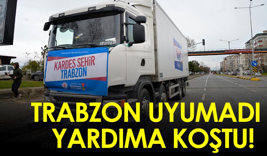 Trabzon uyumadı yardıma koştu!