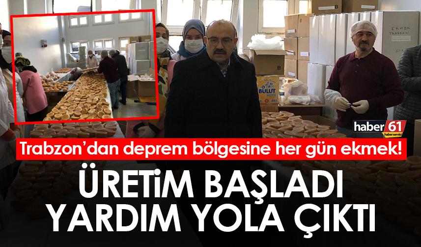 Trabzon’dan deprem bölgesine her gün ekmek! Üretim başladı, yardım yola çıktı