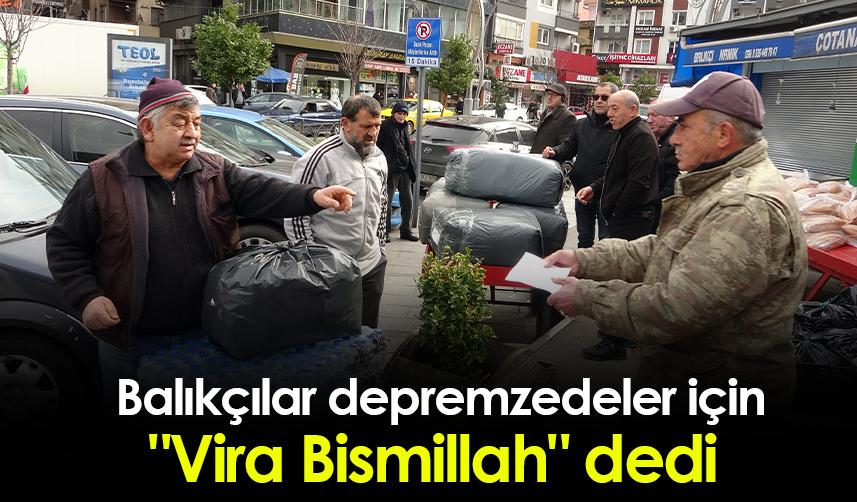 Balıkçılar depremzedeler için "Vira Bismillah" dedi