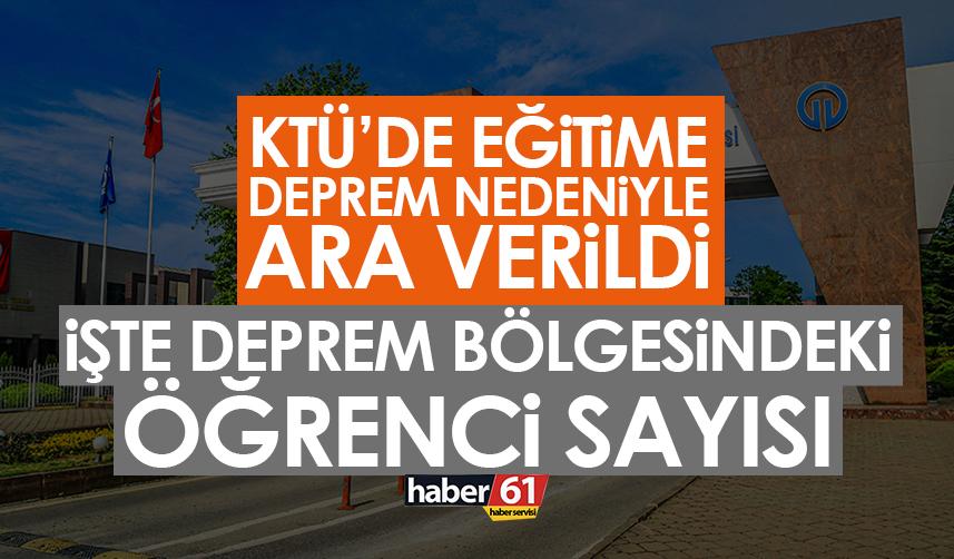 Trabzon KTÜ’de eğitime deprem nedeniyle ara verildi