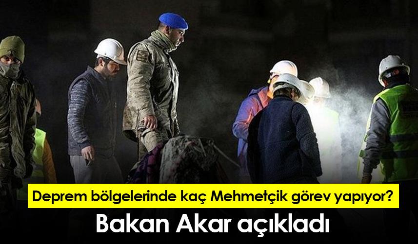 Deprem bölgelerinde kaç Mehmetçik görev yapıyor? Bakan Akar açıkladı