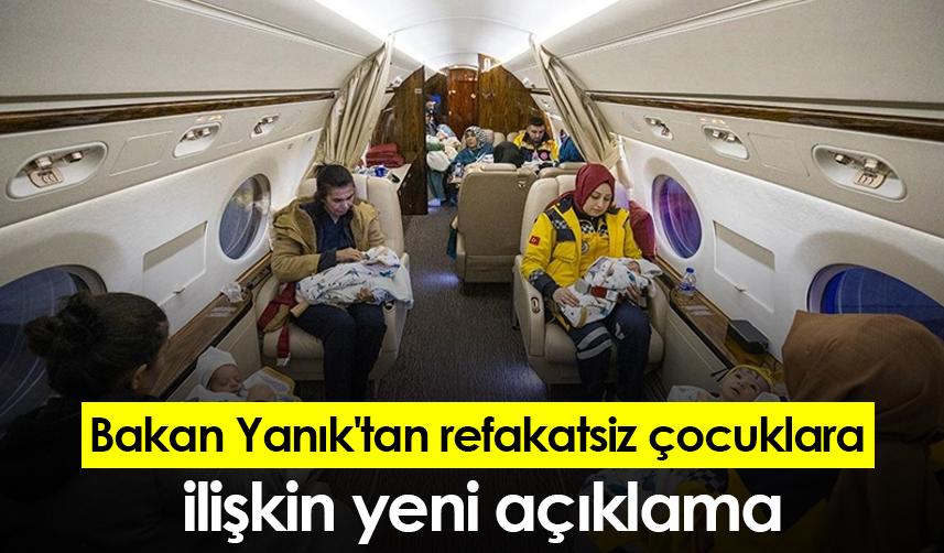 Bakan Yanık'tan refakatsiz çocuklara ilişkin yeni açıklama