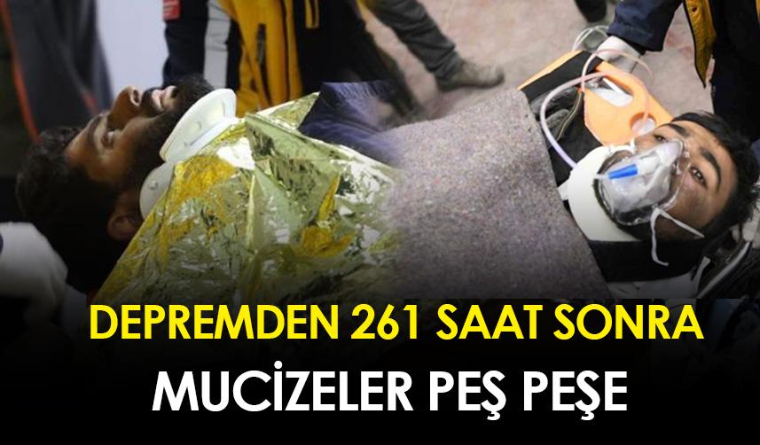 Depremden 261 saat sonra mucizeler peş peşe!