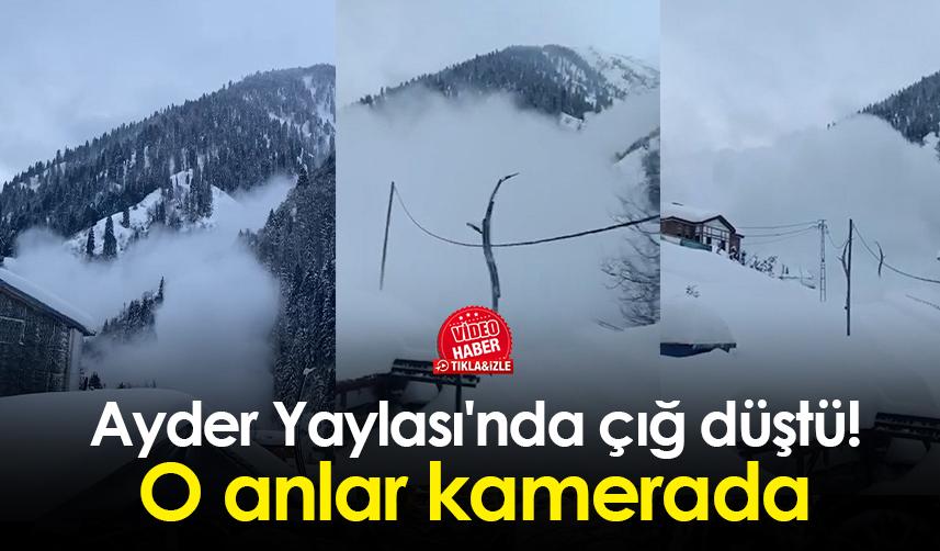 Ayder Yaylası'nda çığ düştü! O anlar kamerada