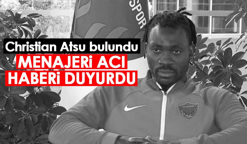 Hataysporlu futbolcu Christian Atsu'dan acı haber geldi