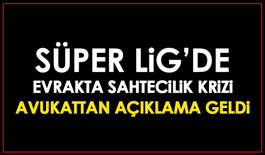 Süper Lig'de transfer krizi! Evrakta sahtecilik iddiası gündeme bomba gibi düştü