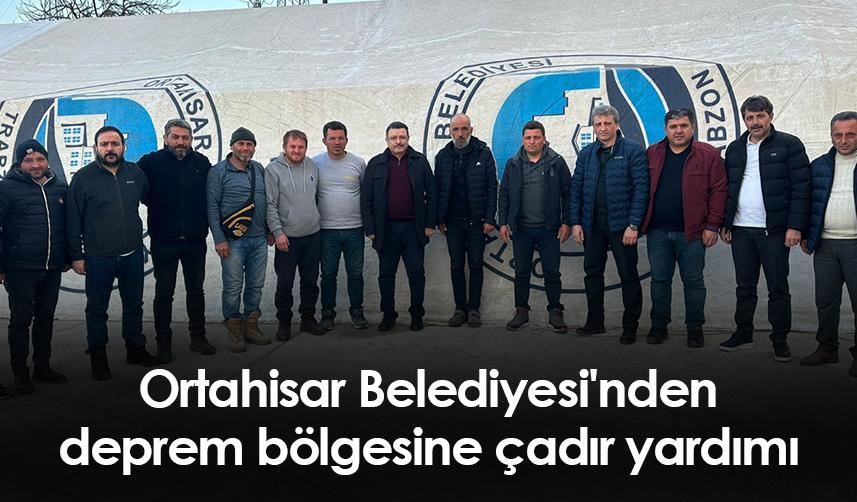 Trabzon'da Ortahisar Belediyesi'nden deprem bölgesine çadır yardımı