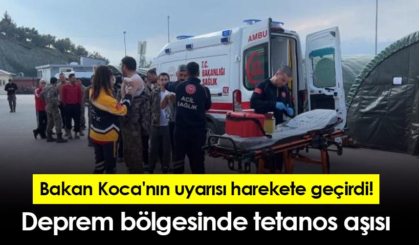 Bakan Koca'nın uyarısı harekete geçirdi! Deprem bölgesinde tetanos aşısı