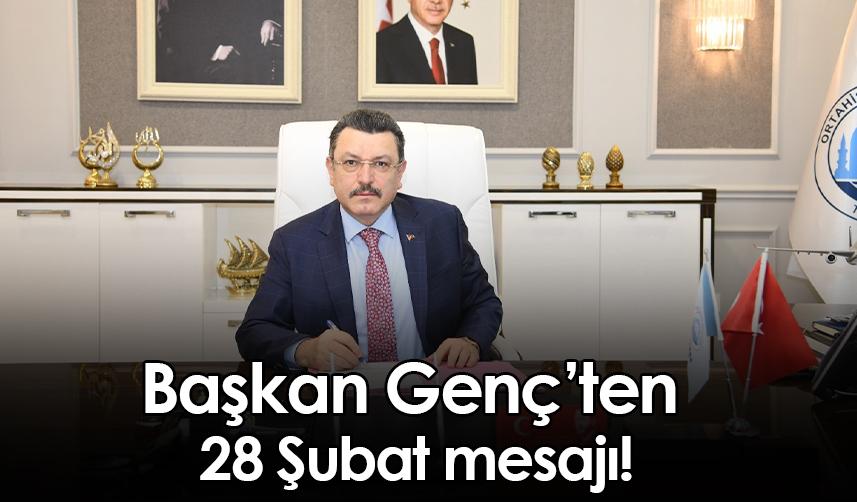 Başkan Genç’ten 28 Şubat mesajı!