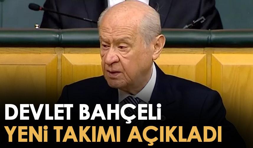 Devlet Bahçeli yeni takımını açıkladı