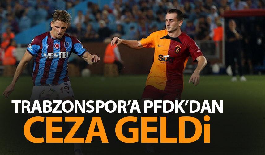 PFDK'dan Trabzonspor'a ceza! İşte nedeni