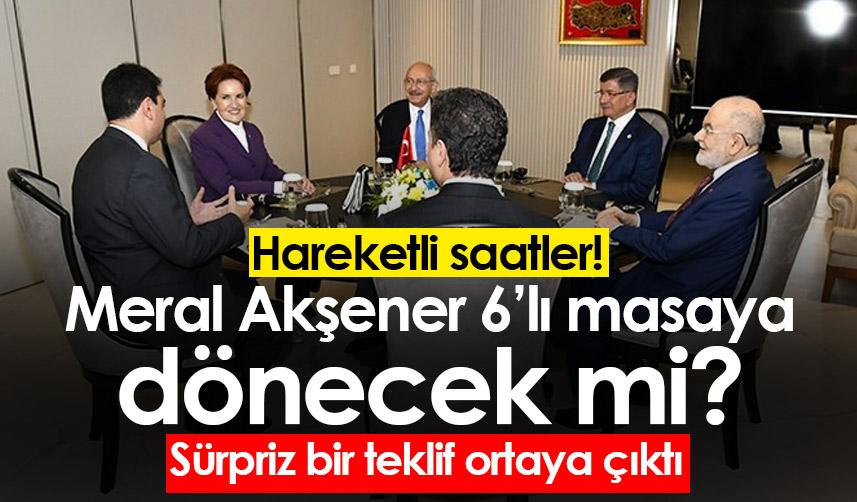 İYİ Parti Genel Başkanı Meral Akşener 6’lı masaya dönecek mi? Ankara kulisleri