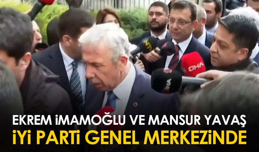 Ekrem İmamoğlu ve Mansur Yavaş İYİ Parti genel Merkezinde!