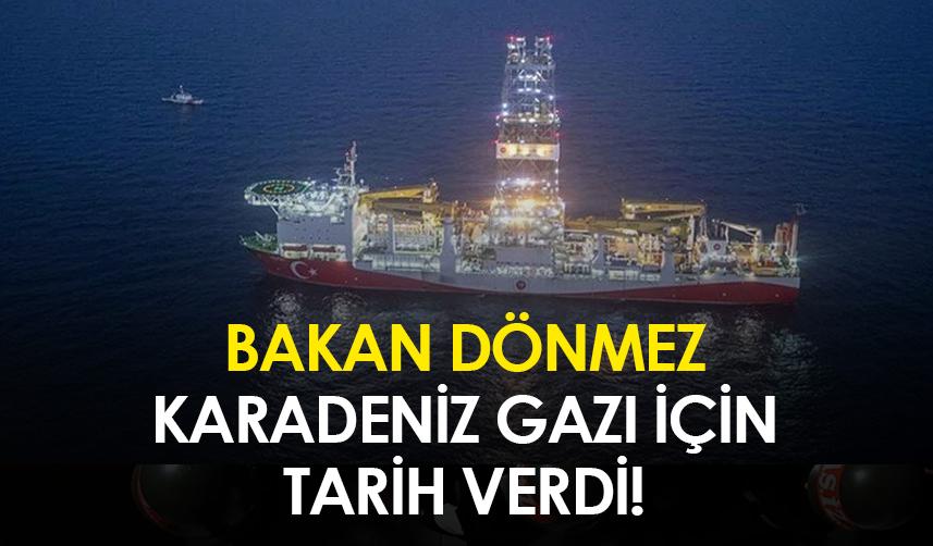 Bakan Dönmez Karadeniz gazı için tarih verdi