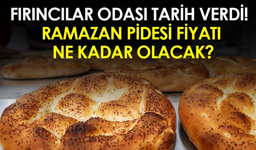 Fırıncılar Odası tarih verdi! Ramazan pidesi fiyatı ne kadar olacak?