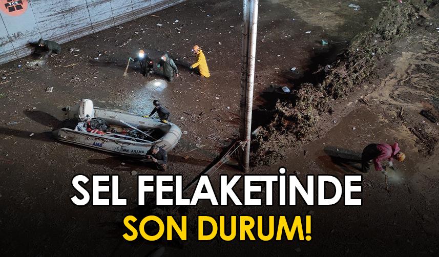 Sel felaketinde son durum!