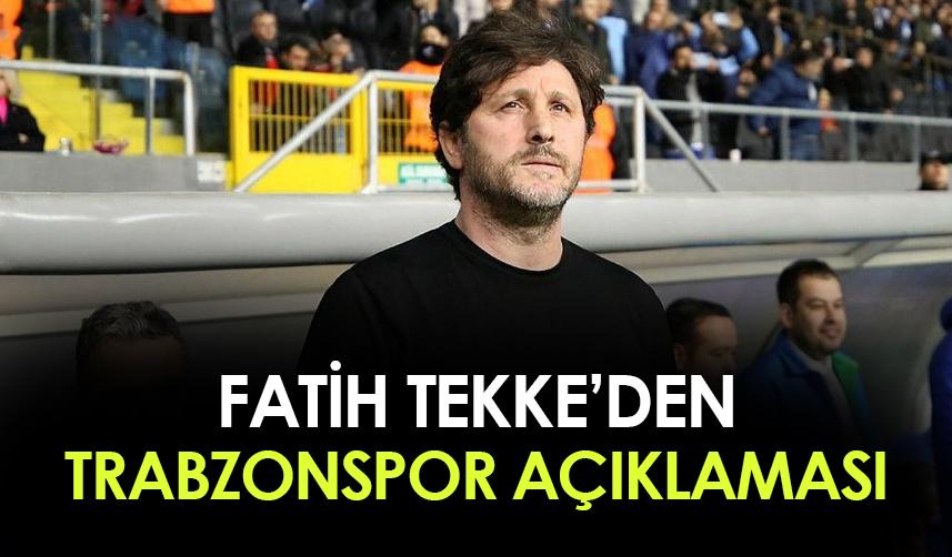 Fatih Tekke'den Trabzonspor açıklaması "Dönme isteğim herkesin malumu"