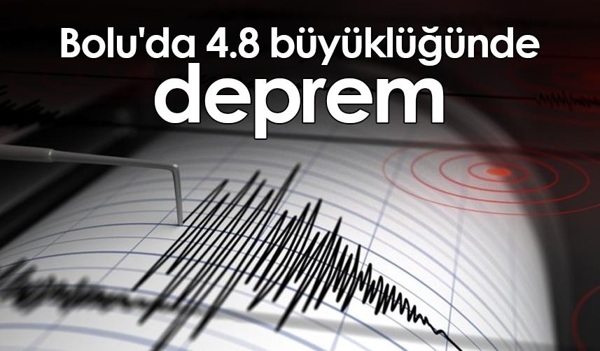 Bolu’da 4,8 büyüklüğünde deprem! Vatandaşlar sokağa döküldü