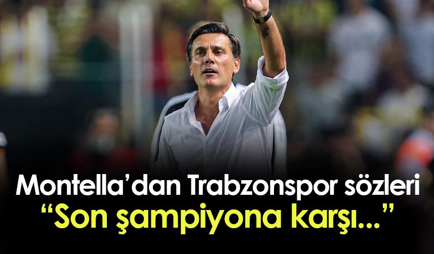 Adana Demirsporlu Montella, Trabzonspor maçına dikkat çekti