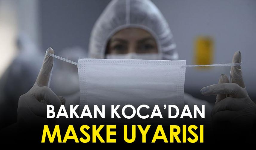 Bakan Koca'dan maske uyarısı