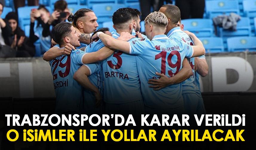 Trabzonspor'da karar verildi! O isimlerin bonservisleri alınmayacak