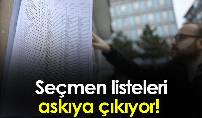 Seçmen listeleri askıya çıkıyor!
