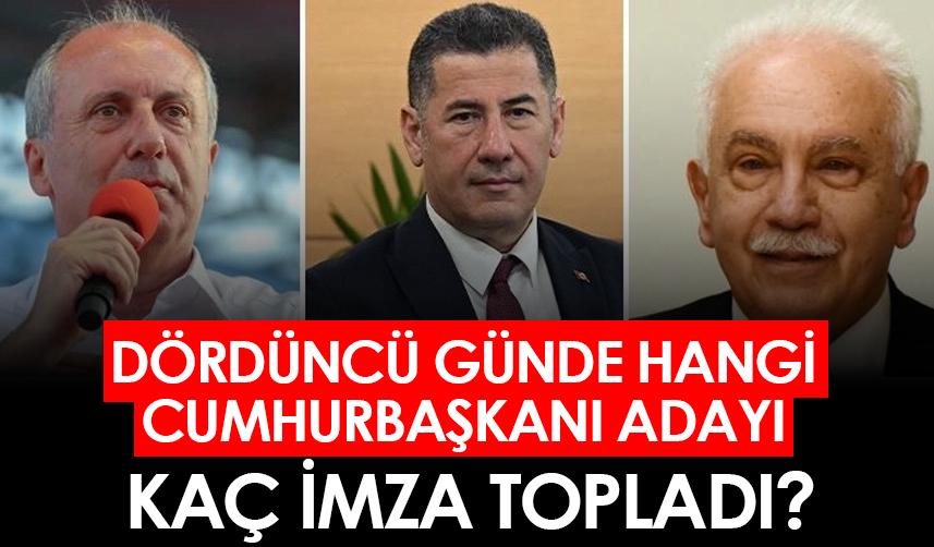 Dördüncü günde hangi Cumhurbaşkanı adayı kaç imza topladı?