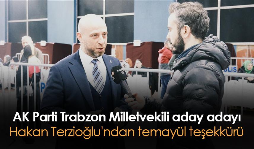 AK Parti Milletvekili aday adayı Terzioğlu'ndan temayül teşekkürü