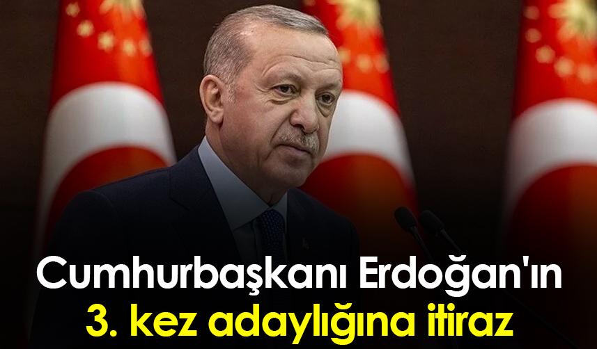 İYİ Parti, Cumhurbaşkanı Erdoğan'ın 3. kez adaylığına itiraz etti