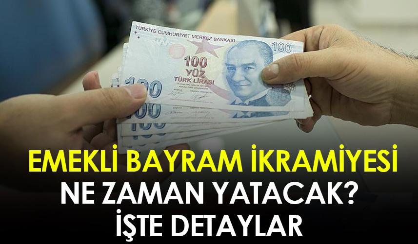 Emeklinin bayram ikramiyesi ne zaman yatacak? Ne kadar?
