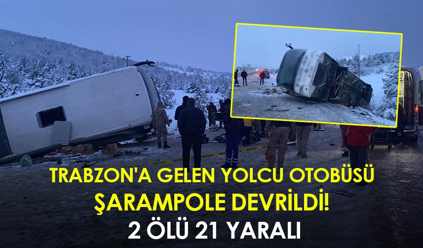 Trabzon'a gelen yolcu otobüsü şarampole devrildi! 2 ölü 21 yaralı