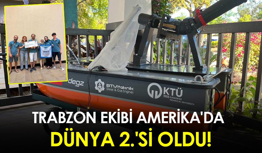 Trabzon ekibi Amerika'da dünya 2.'si oldu!