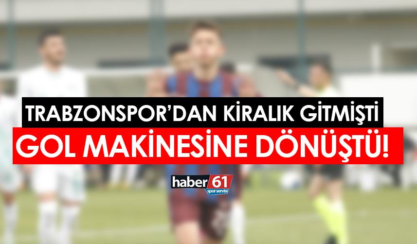 Trabzonspor'dan kiralık gitmişti! Gol makinesine dönüştü