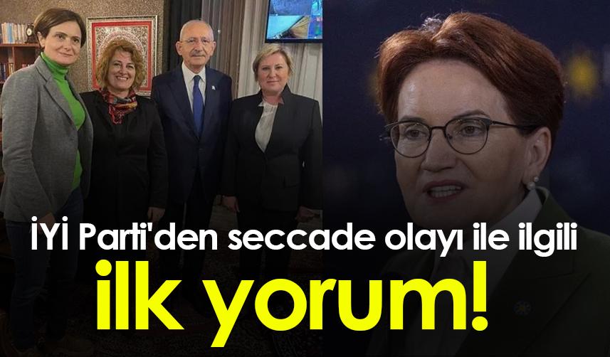İYİ Parti'den seccade olayı ile ilgili ilk yorum!