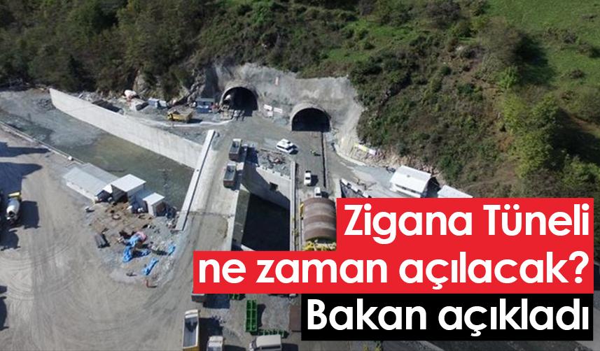 Zigana Tüneli ne zaman açılacak? Bakan açıkladı