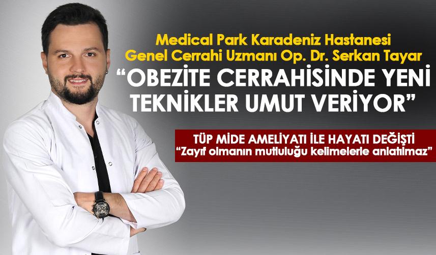 Trabzon'da tüp mide ameliyatı ile hayatı değişti