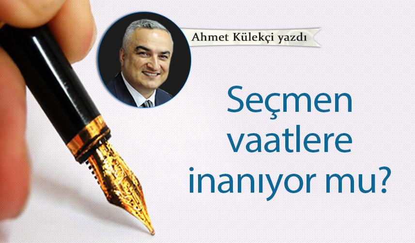 Seçmen vaatlere inanıyor mu?