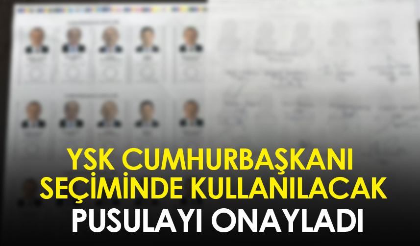 YSK, Cumhurbaşkanı seçiminde kullanılacak pusulayı onayladı