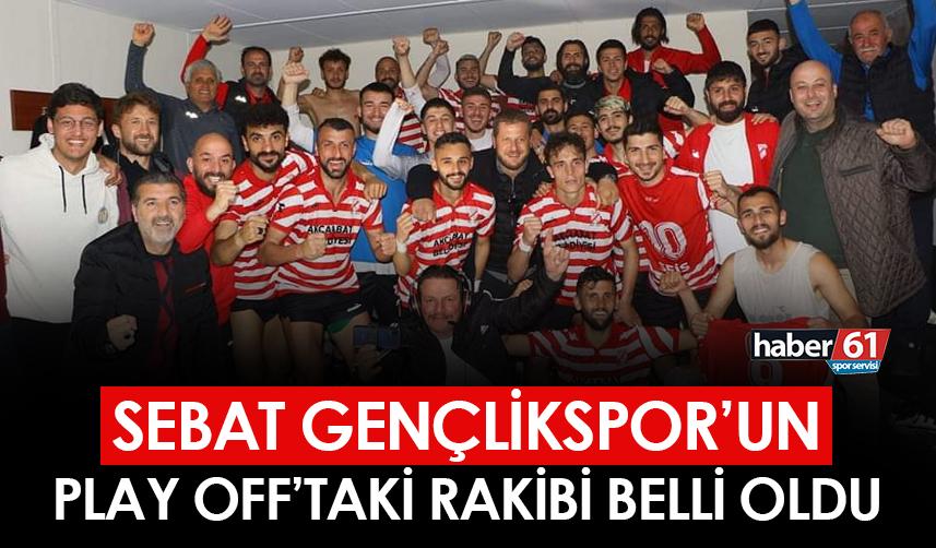 Sebat Gençlikspor'un Play-off'taki rakibi belli oldu