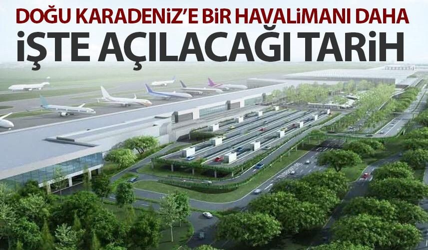 Karadeniz Bölgesi'ne bir havalimanı daha! İşte açılacağı tarih
