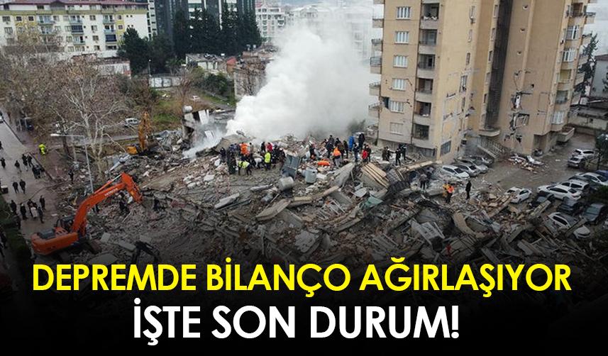 Depremde bilanço ağırlaşıyor! İşte son durum