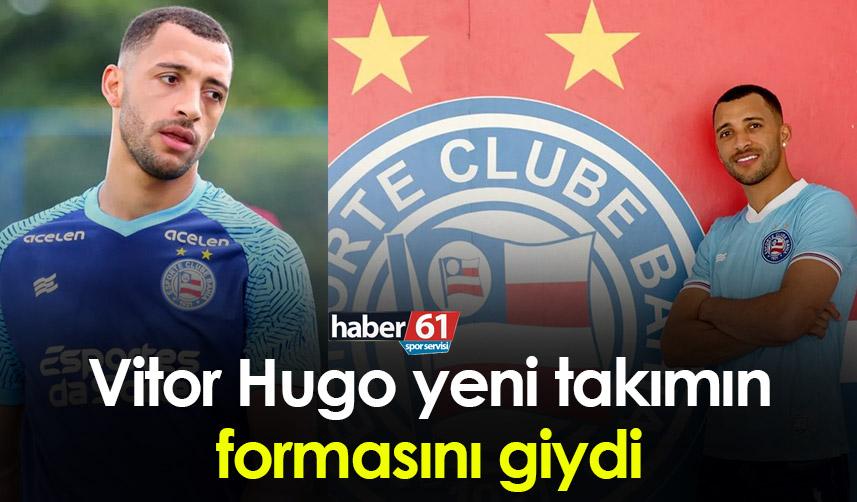 Vitor Hugo yeni takımın formasını giydi