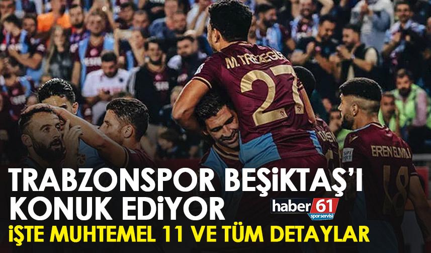 Trabzonspor – Beşiktaş maçı öncesi tüm detaylar: Akyazı’da dev randevu