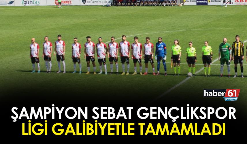 Şampiyon Sebat Gençlikspor sezonu galibiyetle tamamladı